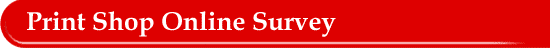 Print Shop Online Survey