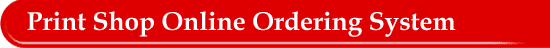 Print Shop Ordering System