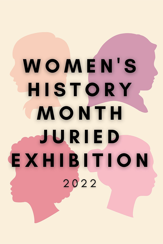 Poster of 4 female silhouettes with Women's History Month Juried Exhibition text over top