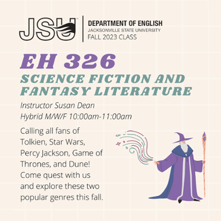 Flyer for EH 326, science fiction and fantasy literature. This is a hybrid MWF course from 10 am - 11 am. Taught by Susan Dean.