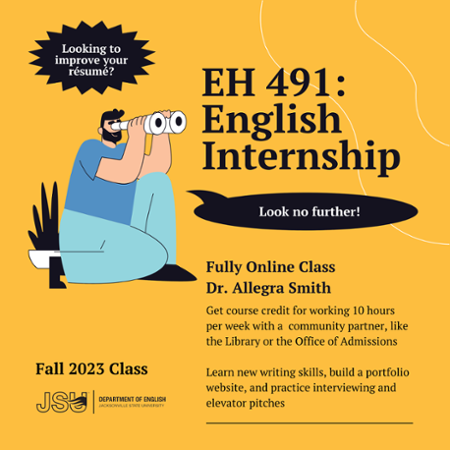 A flyer for EH 491, English internship. This fully online class is taught by Dr. Allegra Smith
