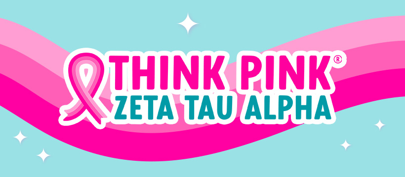Think Pink - Zeta Tau Alpha