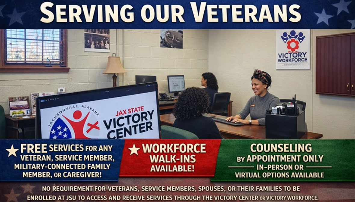 No requirements for veterans, service members, spouses, or their families to be enrolled at JSU to access and receive services through the Victory Center or Victory Workforce