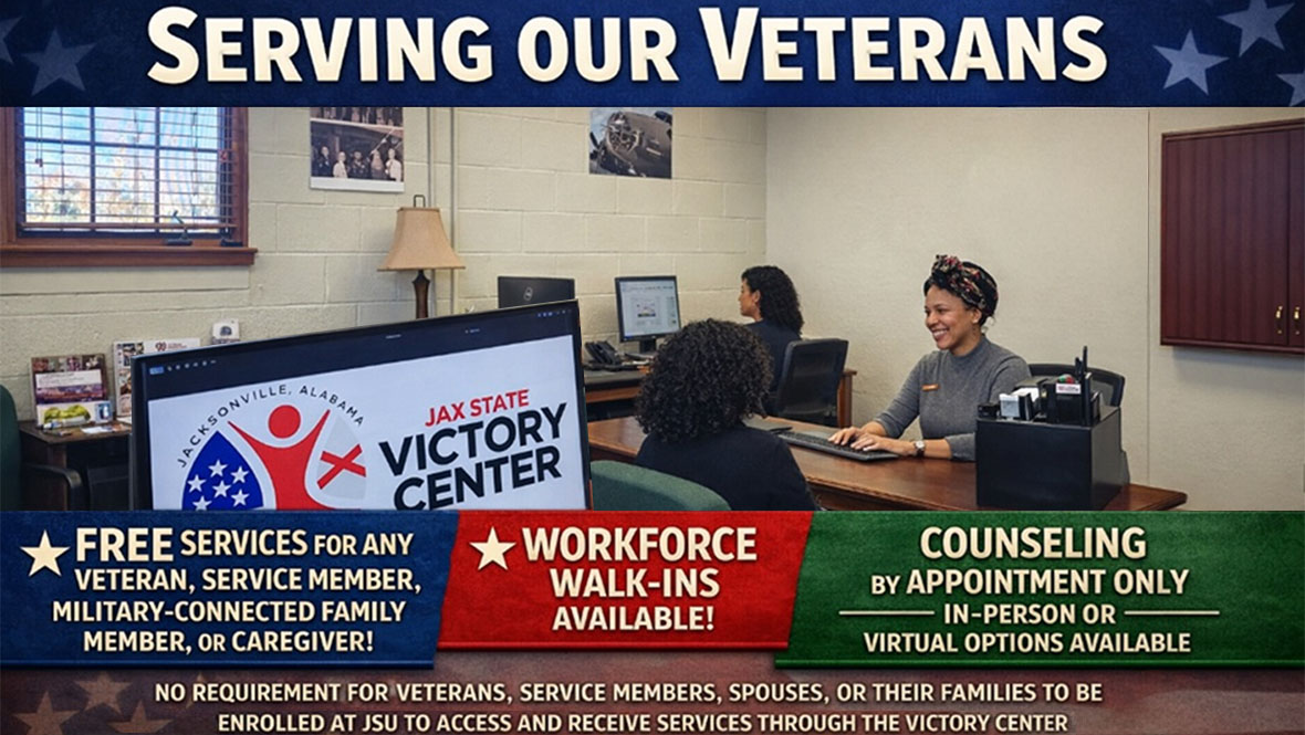 No requirements for veterans, service members, spouses, or their families to be enrolled at JSU to access and receive services through the Victory Center or Victory Workforce